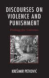 Discourses on Violence and Punishment