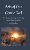 Acts of Our Gentle God