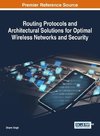 Routing Protocols and Architectural Solutions for Optimal Wireless Networks and Security