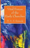 Vital Forces of the Early Churches