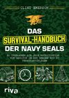 Das Survival-Handbuch der Navy SEALs