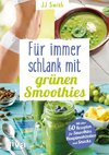 Für immer schlank mit grünen Smoothies