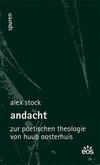 Andacht - Zur poetischen Theologie von Huub Oosterhuis