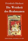 Die Weisheit des Brahmanen