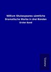 William Shakespeares sämtliche Dramatische Werke in drei Bänden