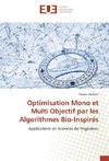 Optimisation Mono et Multi Objectif par les Algorithmes Bio-Inspirés