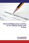 Medical Malpractice Liability in the United States and Turkey