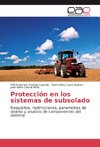 Protección en los sistemas de subsolado