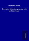 Chemische Abhandlung von der Luft und dem Feuer