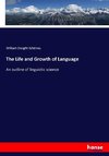 The Life and Growth of Language