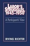 Labor's Struggles, 1945 1950