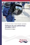 Defensas de uso policial bajo estudios I+D+i