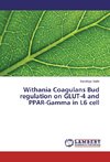 Withania Coagulans Bud regulation on GLUT-4 and PPAR-Gamma in L6 cell