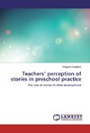 Teachers' perception of stories in preschool practice