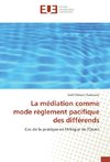 La médiation comme mode règlement pacifique des différends