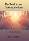 The Truth About Your Addictions