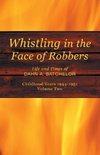 Whistling in the Face of Robbers