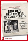 Kirchengeschichte in Karikaturen