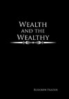 Wealth and the Wealthy