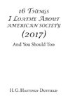 16 Things I Loathe About American Society (2017)