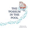 The Possum in the Pool