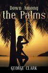 Down Among the Palms