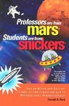 Berk, R:  Professors are from Mars, Students are from Snicke