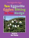 Ten Eggsville Eggies Sitting in the Hedge