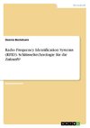 Radio Frequency Identification Systems (RFID). Schlüsseltechnologie für die Zukunft?