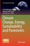 Climate Change, Energy, Sustainability and Pavements