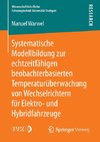 Systematische Modellbildung zur echtzeitfähigen beobachterbasierten Temperaturüberwachung von Wechselrichtern für Elektro- und Hybridfahrzeuge