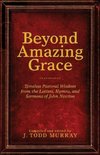 Beyond Amazing Grace