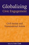 Clark, J: Globalizing Civic Engagement