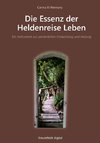 Die Essenz der Heldenreise Leben