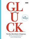 Glück. The New World Book of Happiness