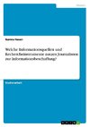 Welche Informationsquellen und Rechercheinstrumente nutzen Journalisten zur Informationsbeschaffung?