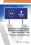 The Catch-22 of Dublin: Discussion of the CEAS' Joint-Decision Trap