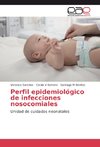 Perfil epidemiológico de infecciones nosocomiales