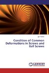 Condition of Common Deformations in Screws and Ball Screws