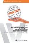 Ausarbeitung eines ganzheitlichen Betriebskonzepts