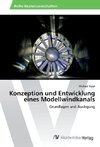 Konzeption und Entwicklung eines Modellwindkanals