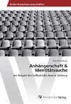 Anhängerschaft & Identitätssuche