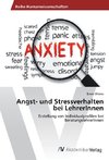 Angst- und Stressverhalten bei LehrerInnen