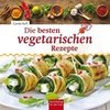 Die besten vegetarischen Rezepte