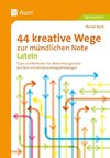 44 kreative Wege zur mündlichen Note Latein