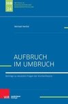 Aufbruch im Umbruch