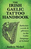 The Irish Gaelic Tattoo Handbook