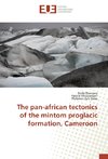 The pan-african tectonics of the mintom proglacic formation, Cameroon