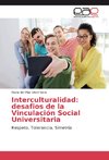 Interculturalidad: desafios de la Vinculación Social Universitaria