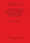 Changing Settlement Patterns in the Aksum-Yeha Region of Ethiopia